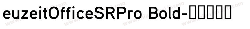euzeitOfficeSRPro Bold字体转换